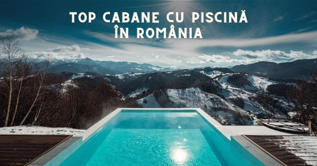 Top cabane cu Piscină în românia