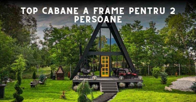 Top cabane a frame pentru 2 persoane